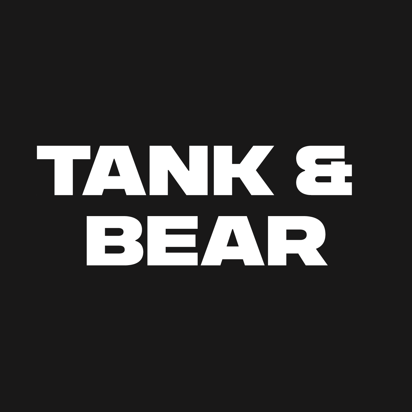 TANK AND BEAR